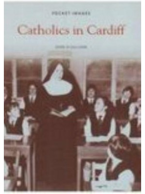 Catholics in Cardiff - Pocket Images