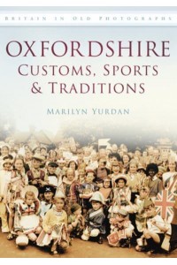 Oxfordshire Customs, Sports & Traditions - Britain in Old Photographs
