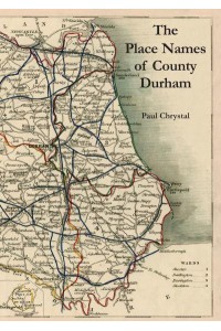 The Place Names of County Durham and Some Pub Names Too
