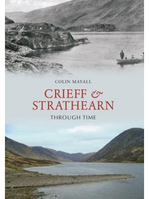 Crieff and Strathearn Through Time - Through Time