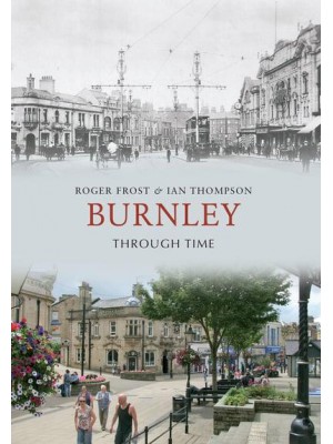 Burnley Through Time - Through Time