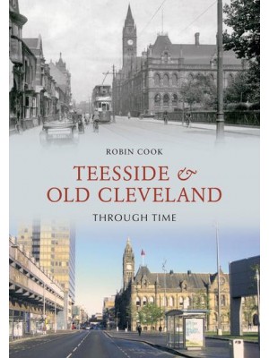 Teesside & Old Cleveland Through Time - Through Time