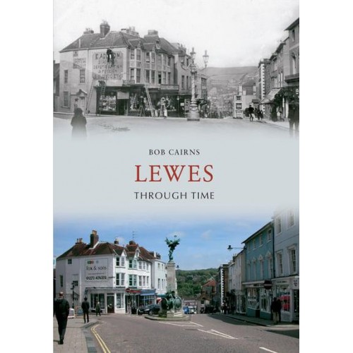 Lewes Through Time - Through Time