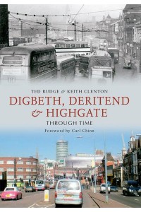 Digbeth, Deritend & Highgate Through Time - Through Time