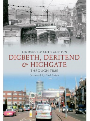 Digbeth, Deritend & Highgate Through Time - Through Time