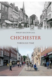 Chichester Through Time - Through Time