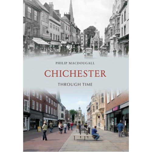 Chichester Through Time - Through Time