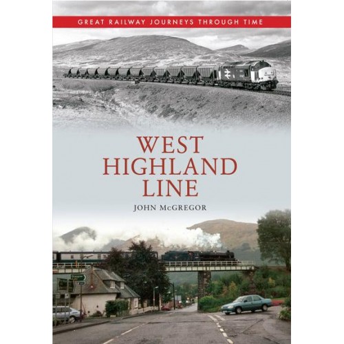 West Highland Line - Great Railway Journeys Through Time