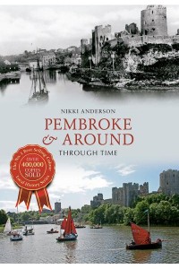 Pembroke & Around Through Time - Through Time
