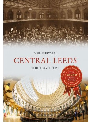 Central Leeds Through Time - Through Time