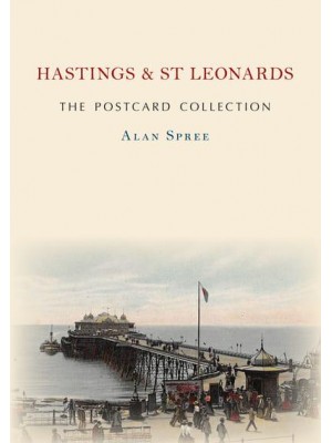 Hastings & St Leonards - The Postcard Collection