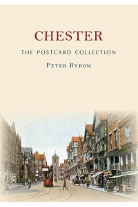 Chester - The Postcard Collection