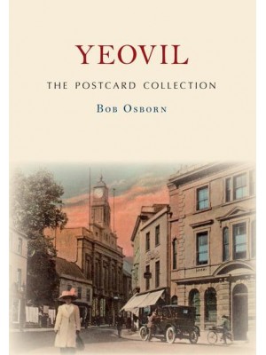 Yeovil - The Postcard Collection
