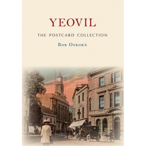 Yeovil - The Postcard Collection