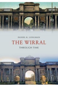 The Wirral Through Time - Through Time