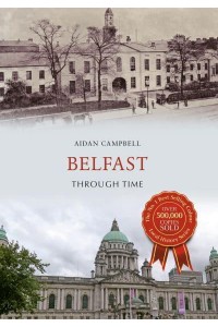 Belfast Through Time - Through Time