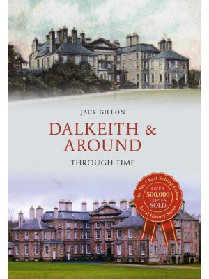 Dalkeith & Around Through Time - Through Time