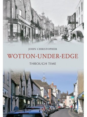 Wotton-Under-Edge Through Time - Through Time