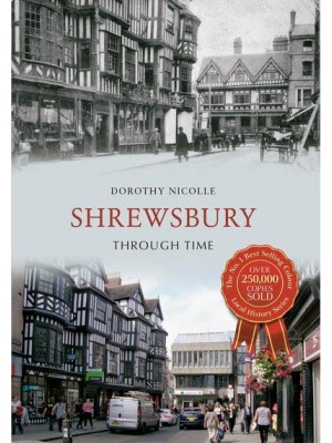 Shrewsbury Through Time - Through Time