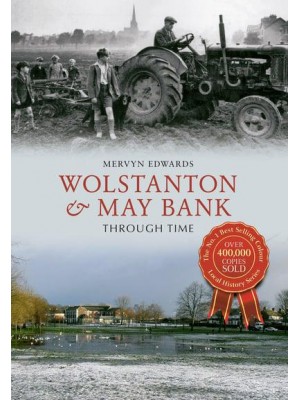 Wolstanton & May Bank Through Time - Through Time