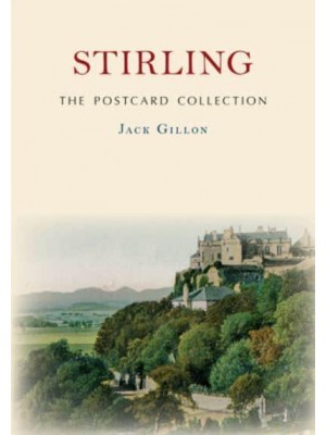 Stirling - The Postcard Collection