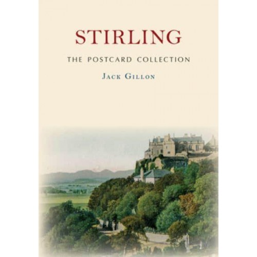Stirling - The Postcard Collection