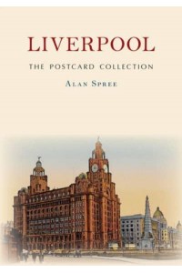 Liverpool The Postcard Collection - The Postcard Collection