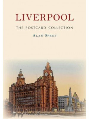 Liverpool The Postcard Collection - The Postcard Collection