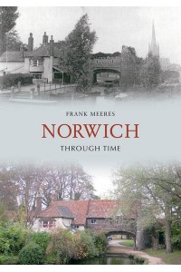 Norwich Through Time - Through Time