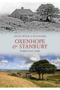 Oxenhope and Stanbury Through Time - Through Time