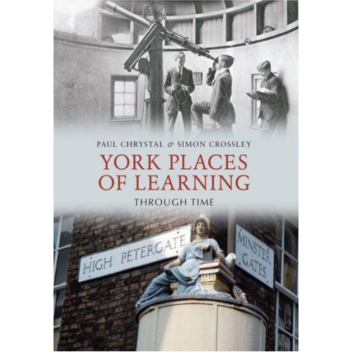 York Places of Learning Through Time - Through Time