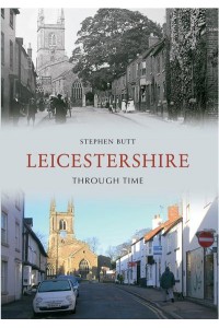 Leicestershire Through Time - Through Time