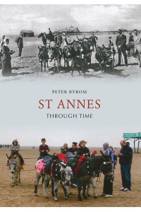 St Annes Through Time - Through Time