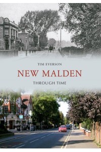 New Malden Through Time - Through Time