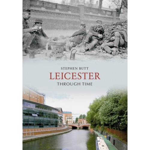 Leicester Through Time - Through Time