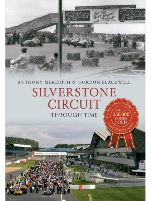 Silverstone Circuit Through Time - Through Time
