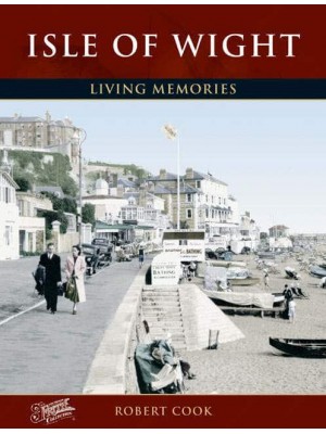 Isle of Wight - Living Memories