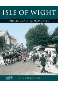 Isle of Wight - Photographic Memories