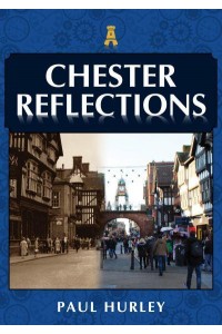 Chester Reflections - Reflections