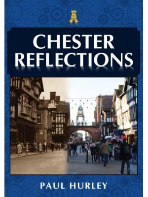 Chester Reflections - Reflections
