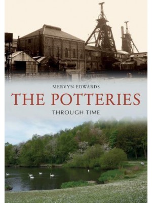 The Potteries Through Time - Through Time