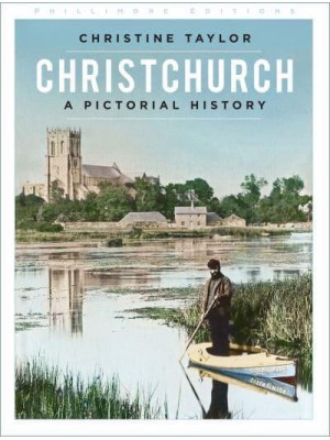 Christchurch A Pictorial History