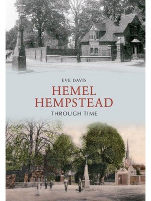 Hemel Hempstead Through Time - Through Time