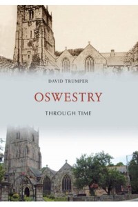 Oswestry - Through Time