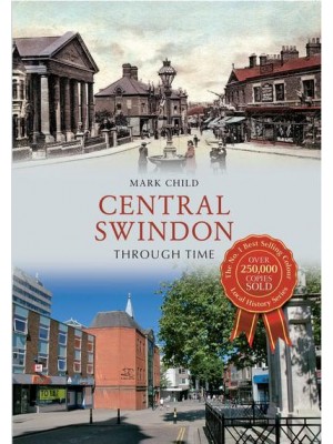 Central Swindon Through Time - Through Time