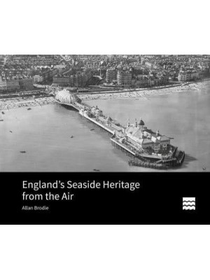 England's Seaside Heritage from the Air
