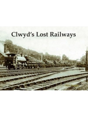 Clwyd's Lost Railways