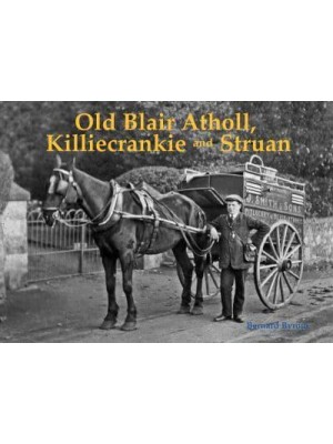 Old Blair Atholl, Killiecrankie and Struan