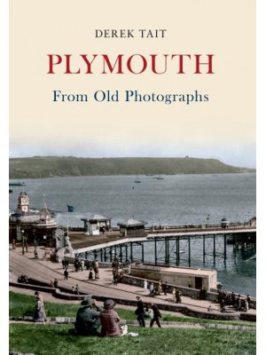 Plymouth from Old Photographs - From Old Photographs