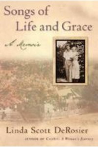 Songs of Life and Grace: A Memoir